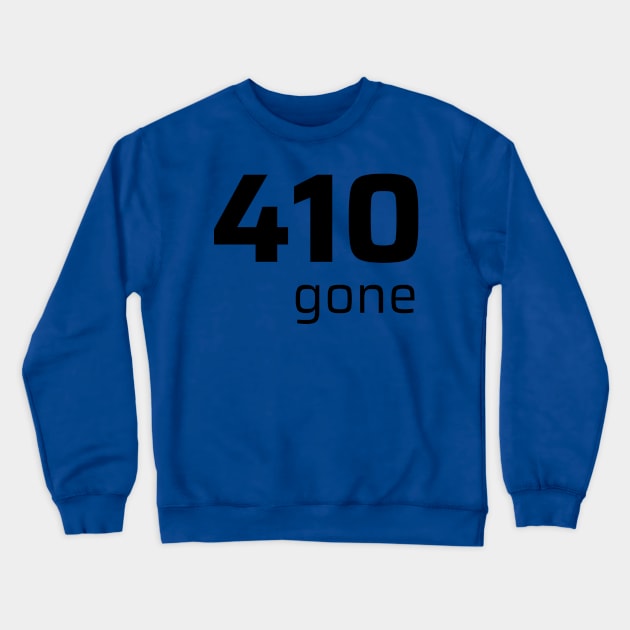 401 GONE Crewneck Sweatshirt by CyberChobi